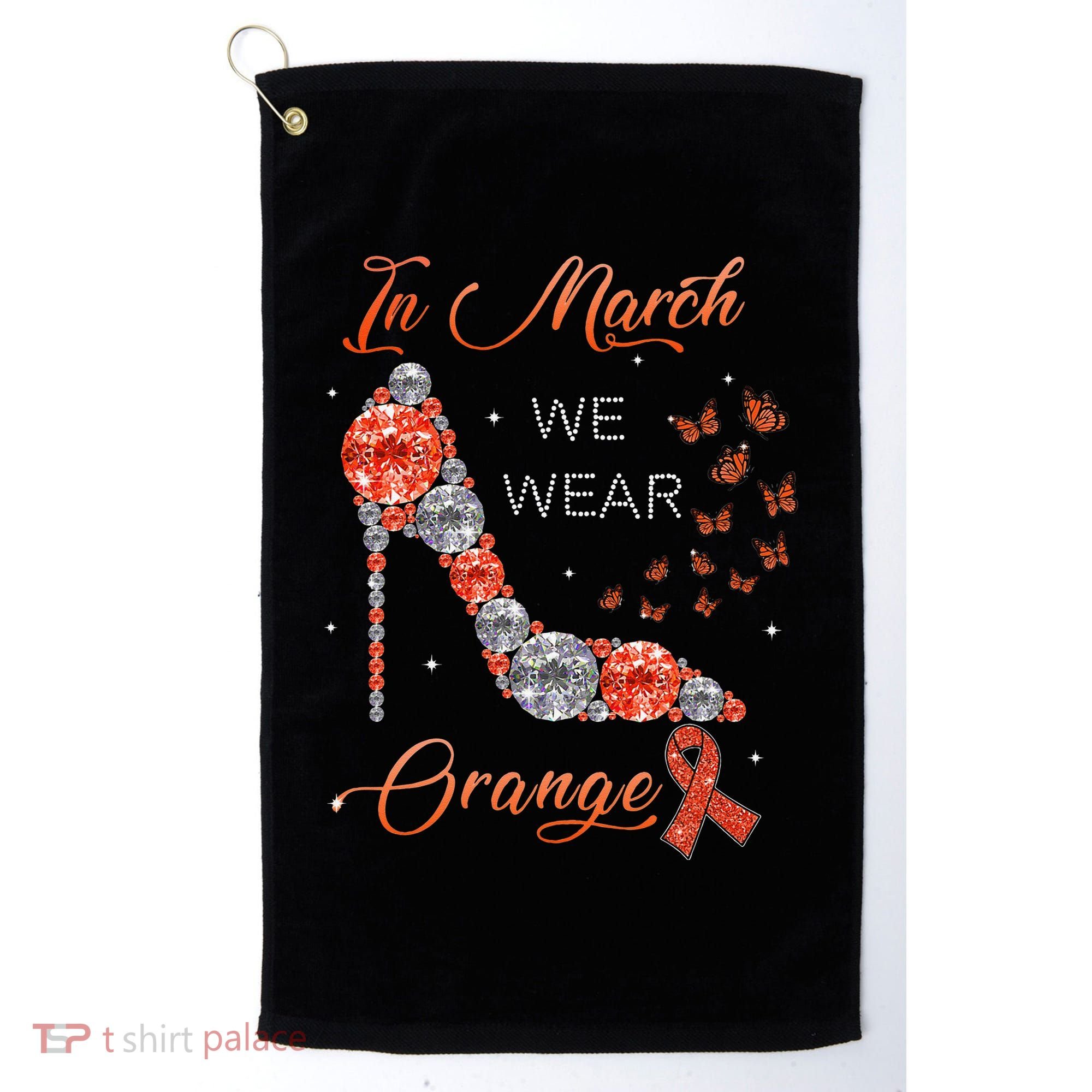 In march we wear orange multiple sclerosis awareness month Golf Towel