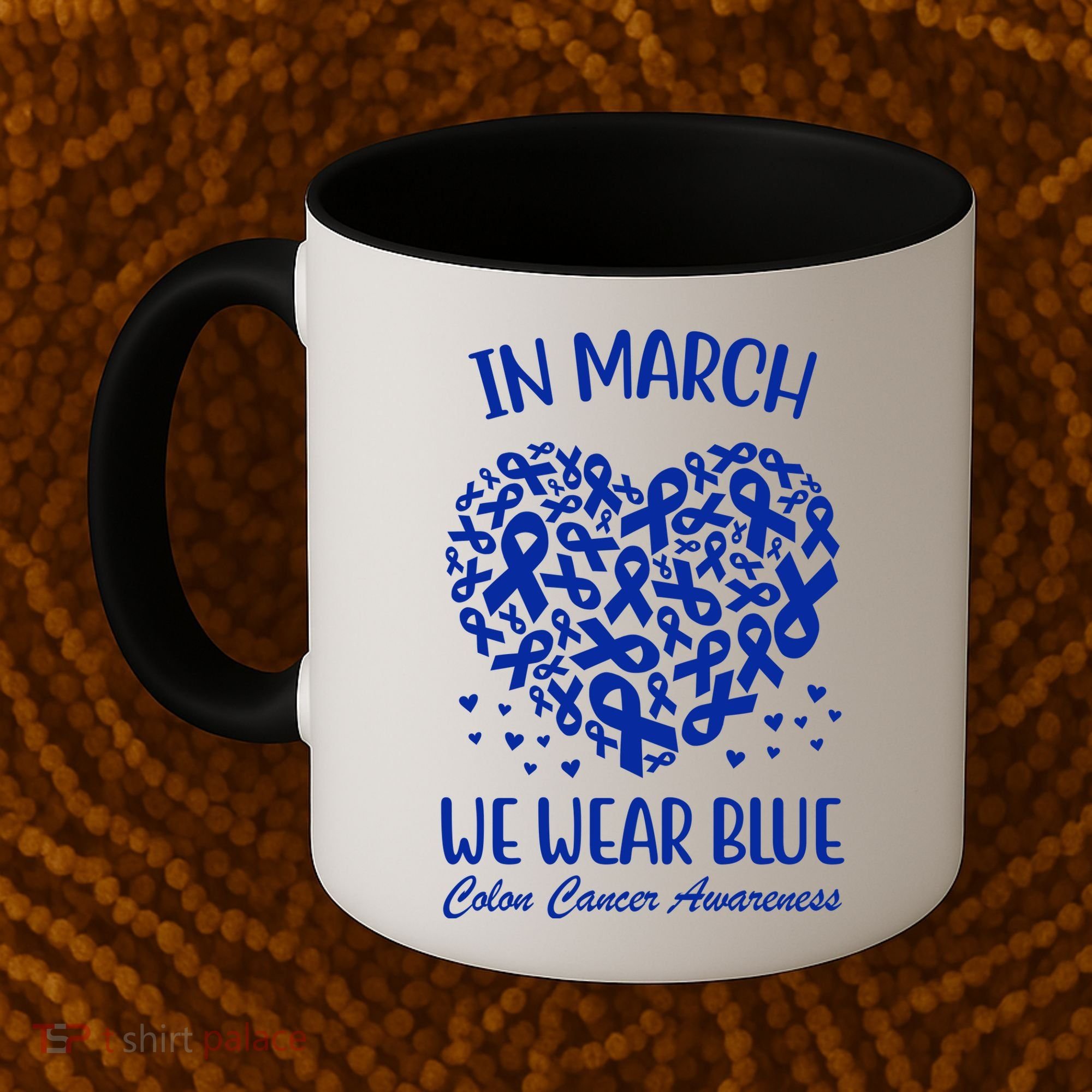 In March We Wear Blue Colon Cancer Awareness Coffee Mug