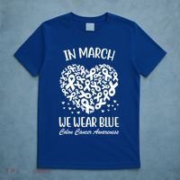 In March We Wear Blue Colon Cancer Awareness T-Shirt thumb 5
