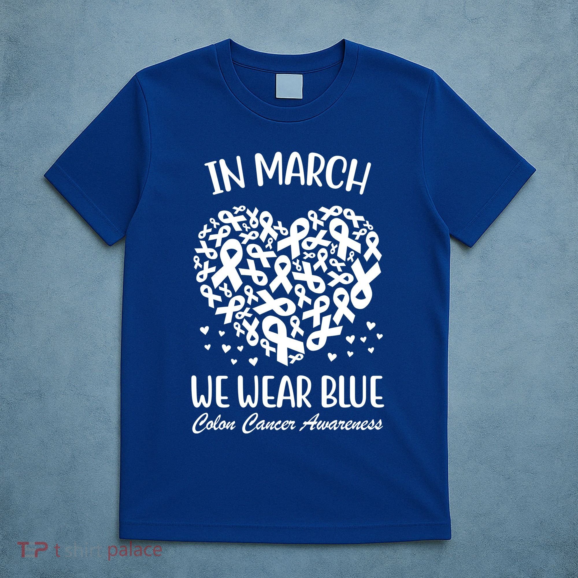 In March We Wear Blue Colon Cancer Awareness T-Shirt