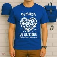In March We Wear Blue Colon Cancer Awareness T-Shirt thumb 6