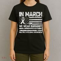 In March We Wear Burgundy Multiple Myeloma Awareness T-Shirt thumb 4