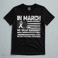 In March We Wear Burgundy Multiple Myeloma Awareness T-Shirt thumb 5