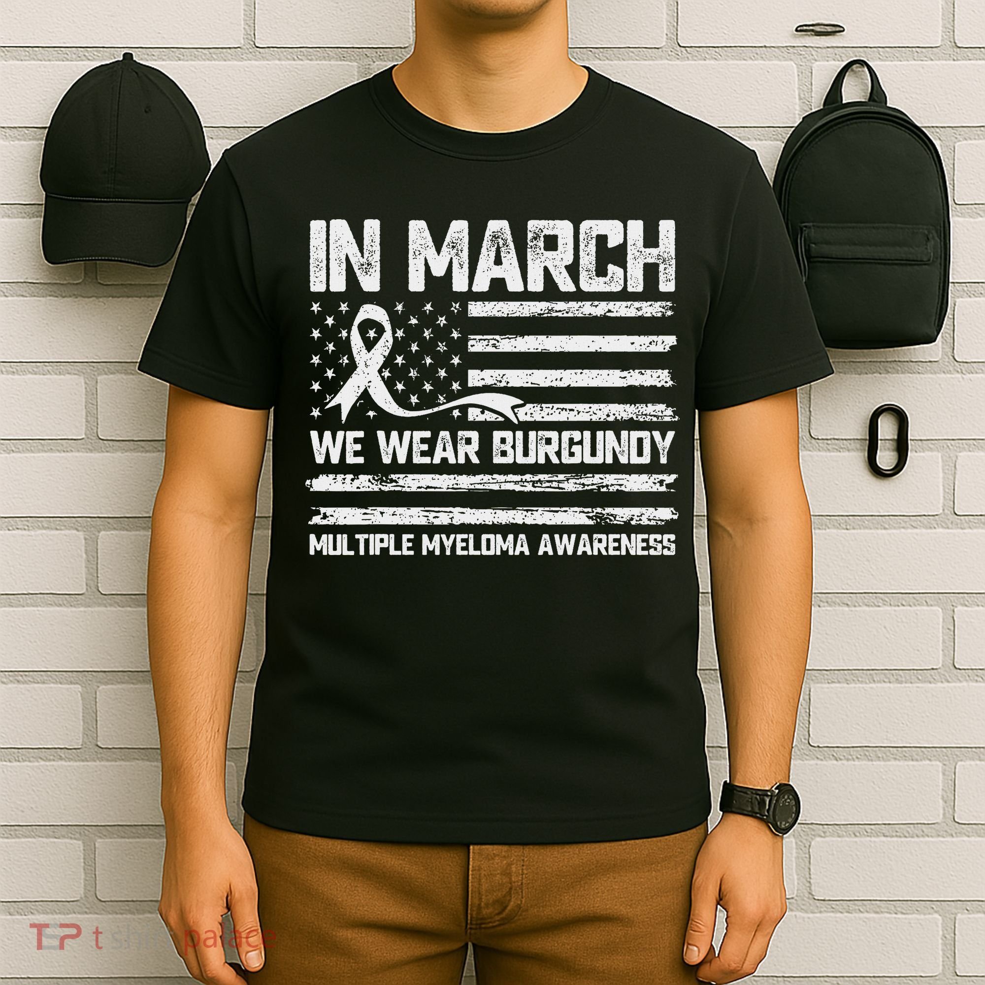 In March We Wear Burgundy Multiple Myeloma Awareness T-Shirt