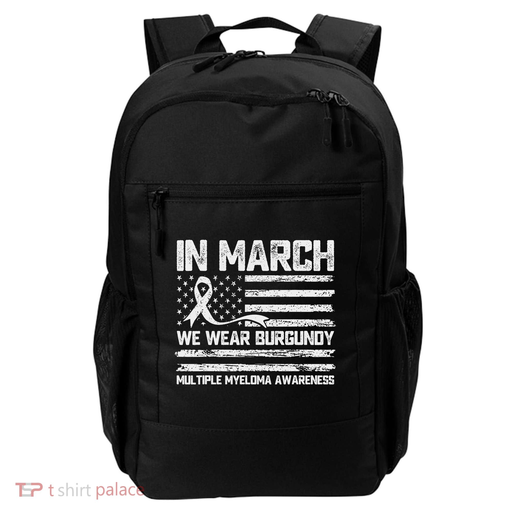In March We Wear Burgundy Multiple Myeloma Awareness Backpack