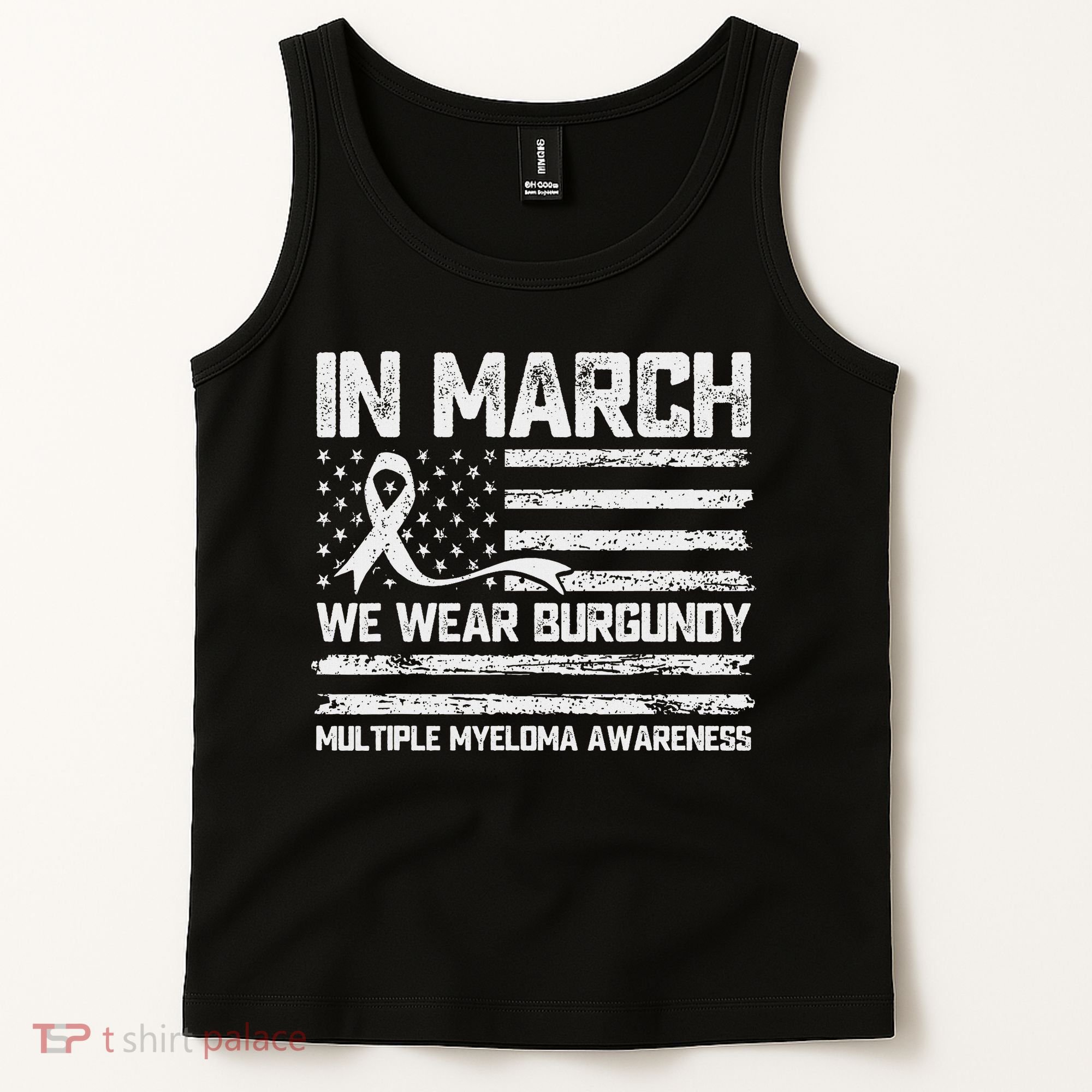 In March We Wear Burgundy Multiple Myeloma Awareness Tank Top