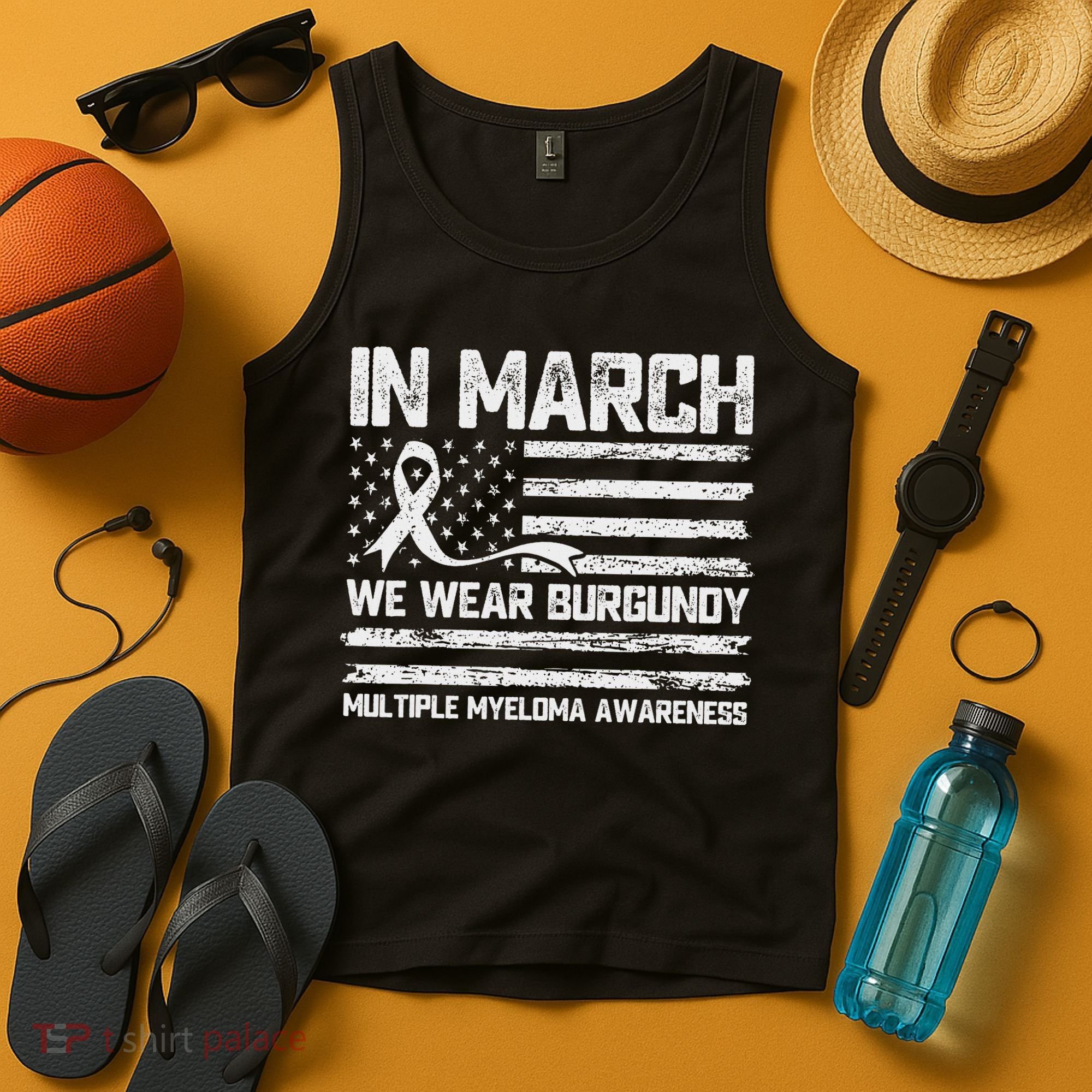 In March We Wear Burgundy Multiple Myeloma Awareness Tank Top