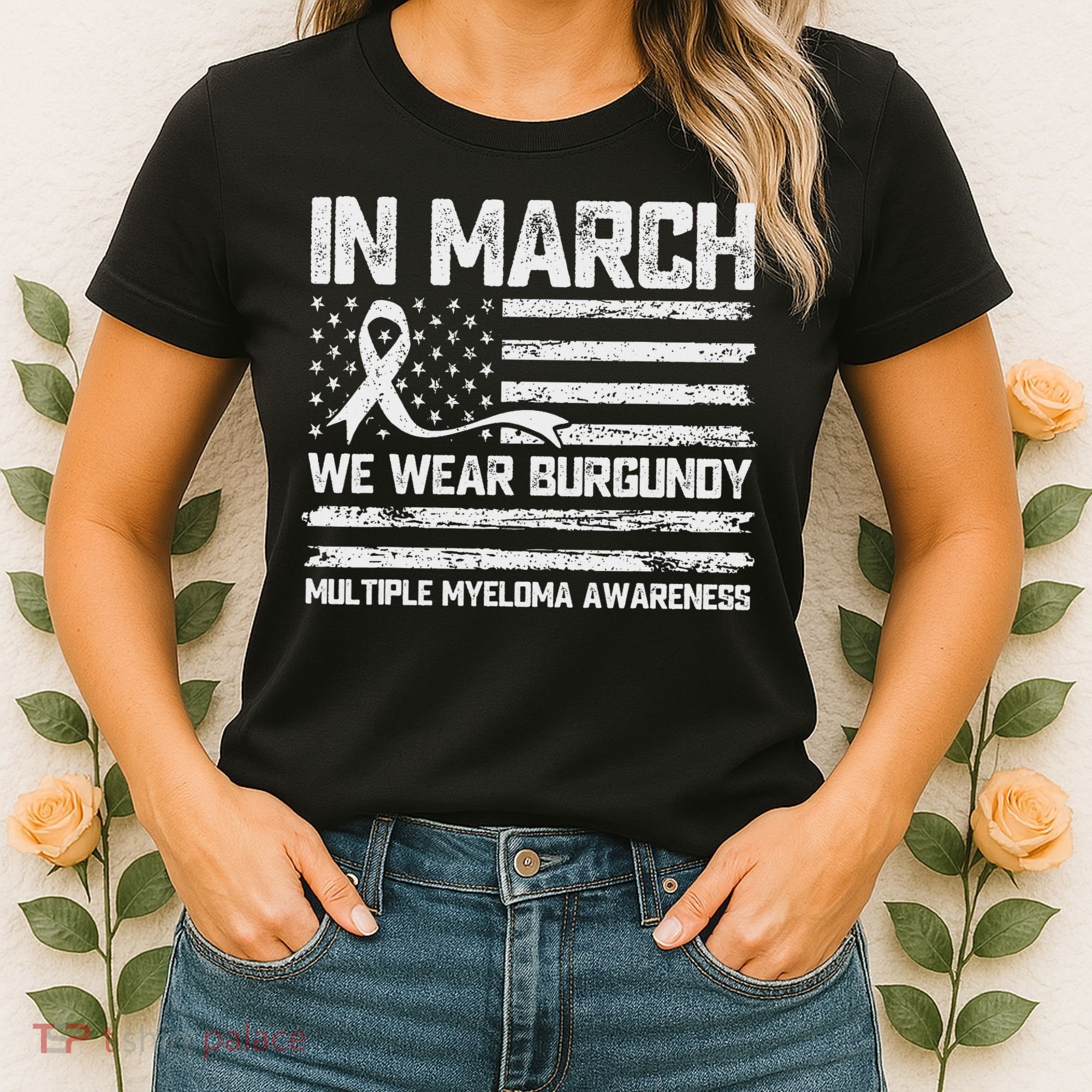 In March We Wear Burgundy Multiple Myeloma Awareness Women's T-Shirt