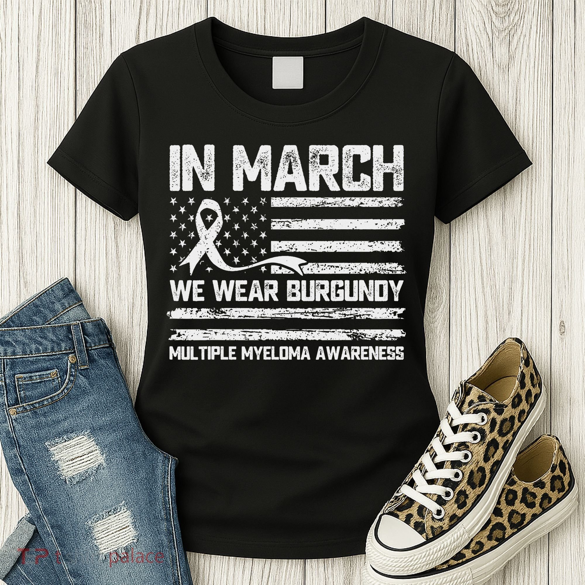 In March We Wear Burgundy Multiple Myeloma Awareness Women's T-Shirt