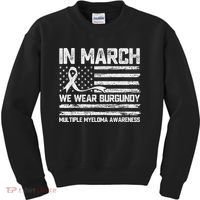 In March We Wear Burgundy Multiple Myeloma Awareness Kids Sweatshirt thumb 0