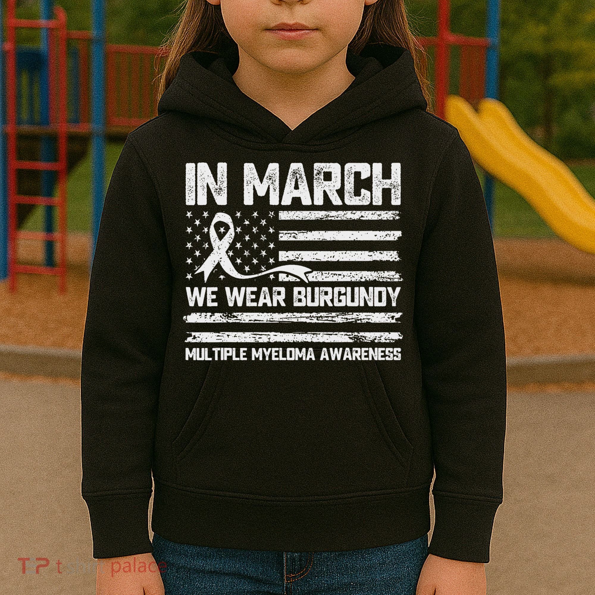 In March We Wear Burgundy Multiple Myeloma Awareness Kids Hoodie