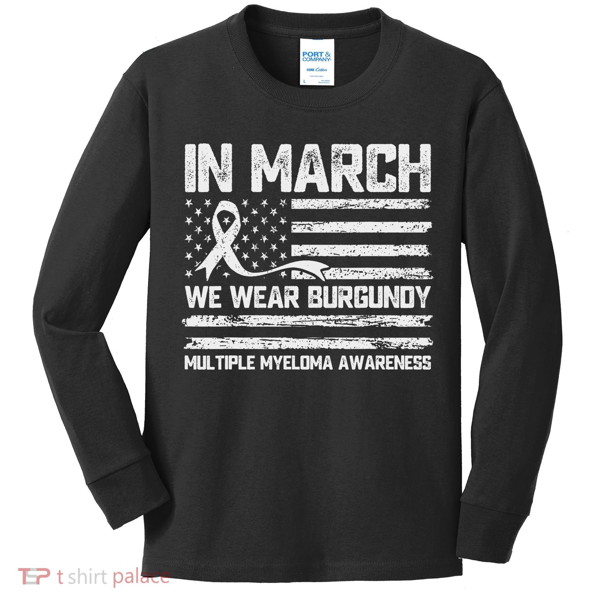 In March We Wear Burgundy Multiple Myeloma Awareness Kids Long Sleeve Shirt