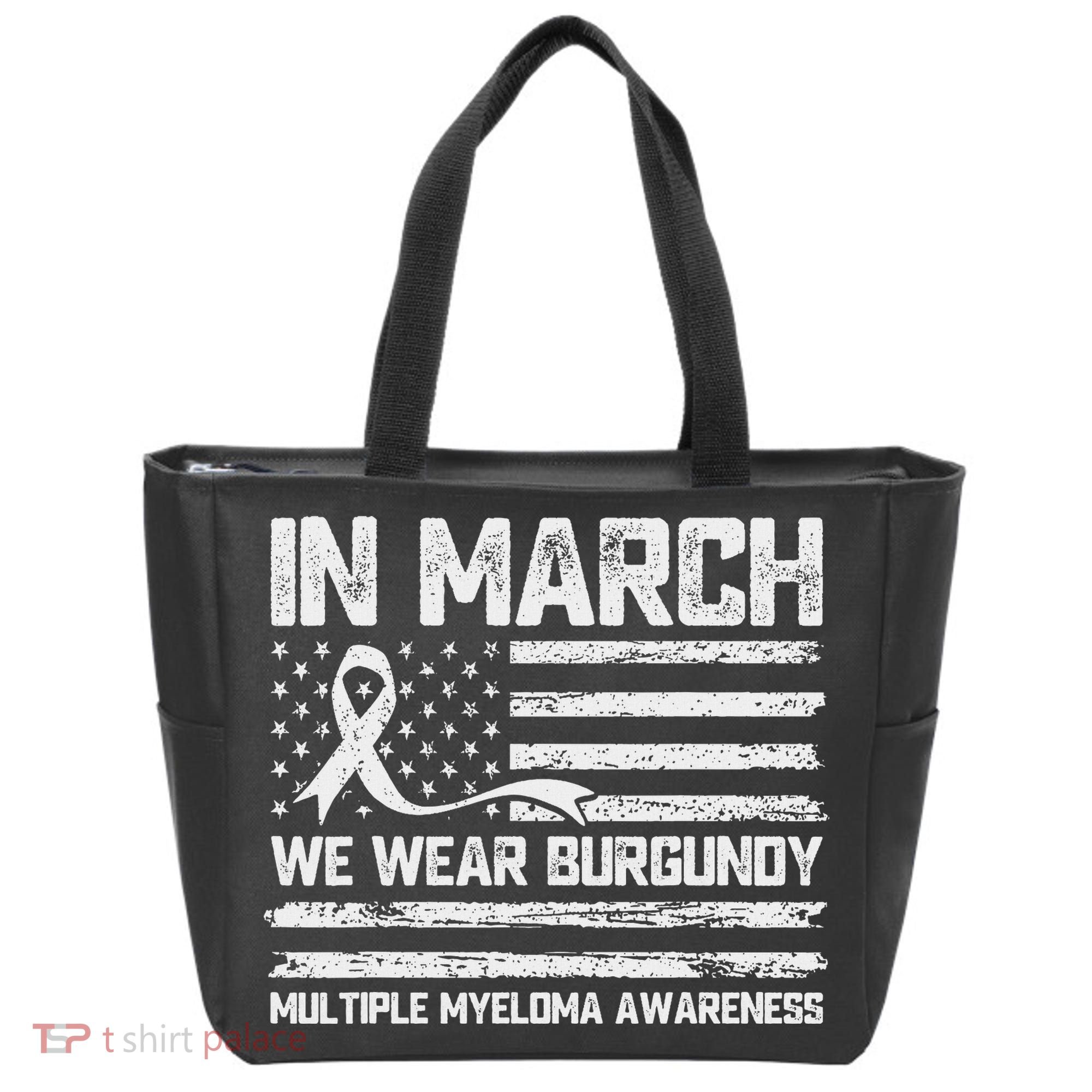 In March We Wear Burgundy Multiple Myeloma Awareness Tote Bag