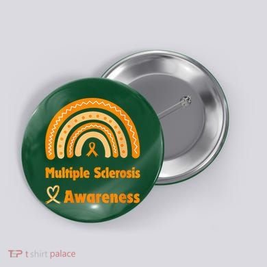 In March We Wear Orange Multiple Sclerosis Awarenes Button