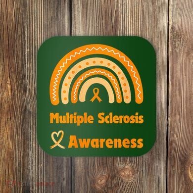 In March We Wear Orange Multiple Sclerosis Awarenes Coaster