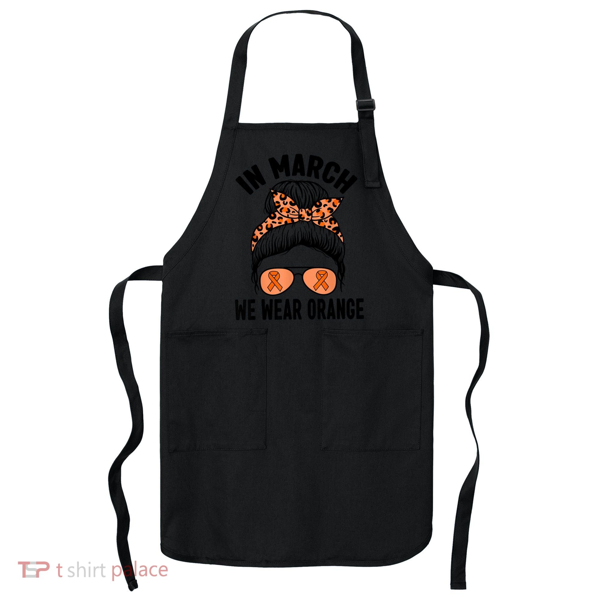 In March We Wear Orange MS Multiple Sclerosis Apron