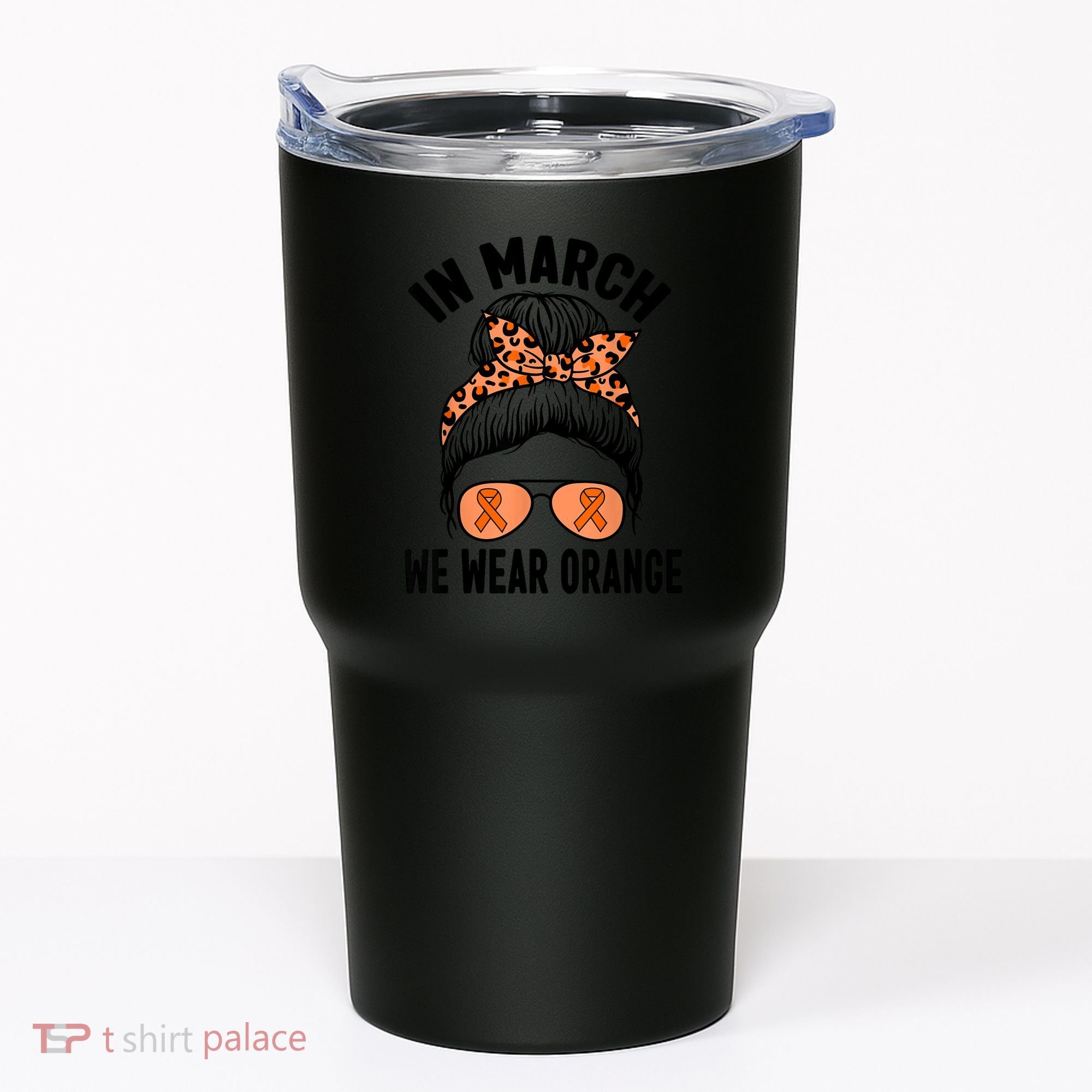 In March We Wear Orange MS Multiple Sclerosis Tumbler