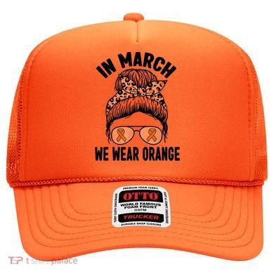 In March We Wear Orange MS Multiple Sclerosis Hat