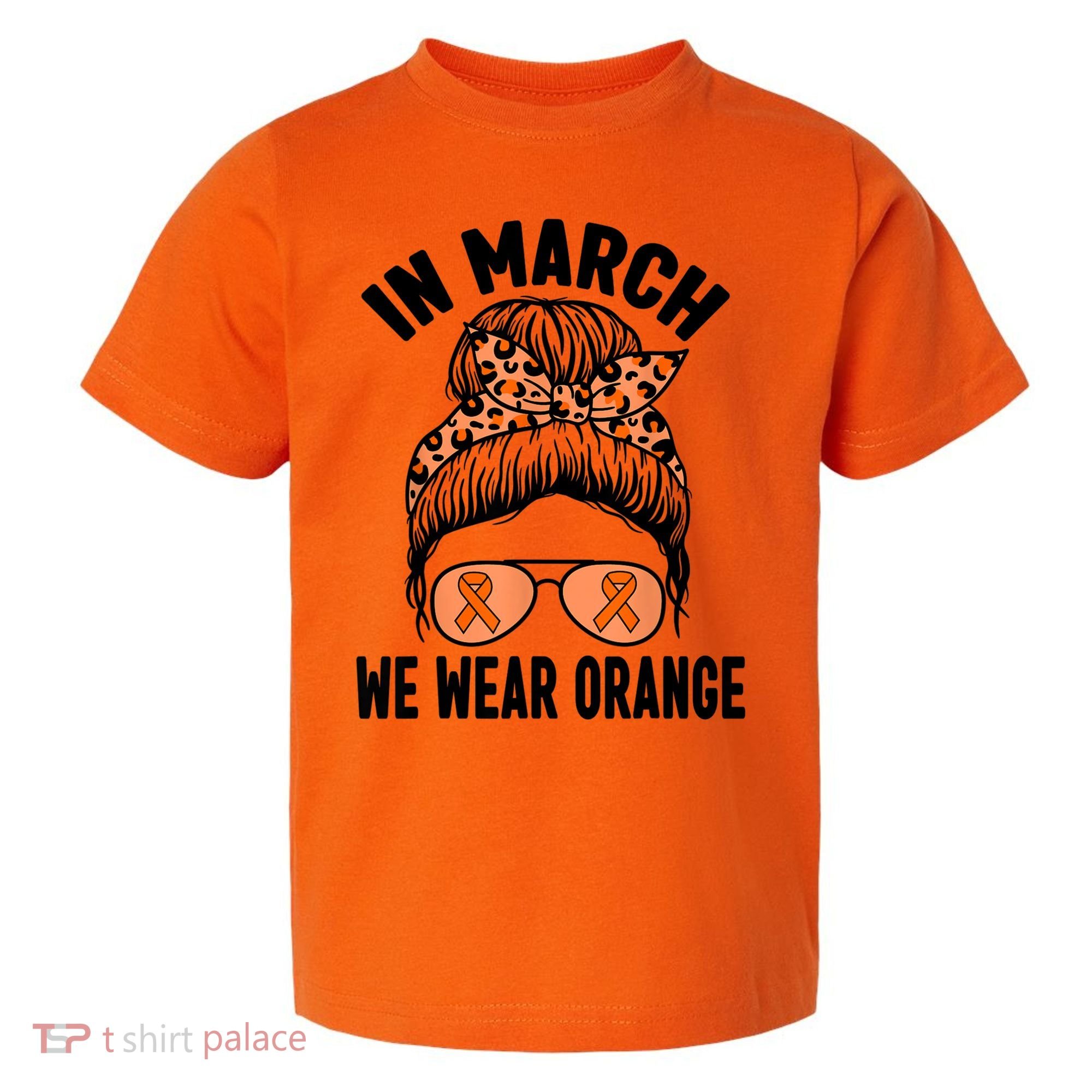 In March We Wear Orange MS Multiple Sclerosis Toddler T-Shirt