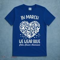 In March We Wear Blue Colon Cancer Awareness Ribbon Heart T-Shirt thumb 5