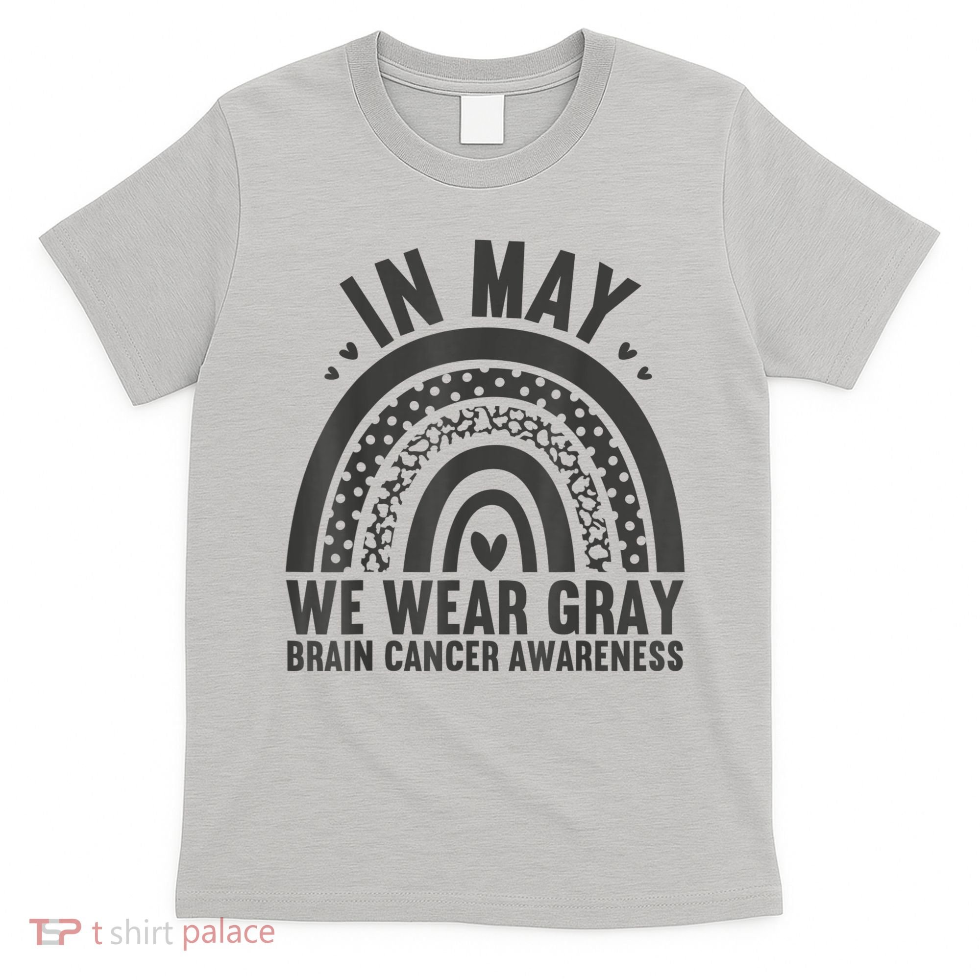In May We Wear Gray Brain Cancer Awareness Month Rainbow T-Shirt
