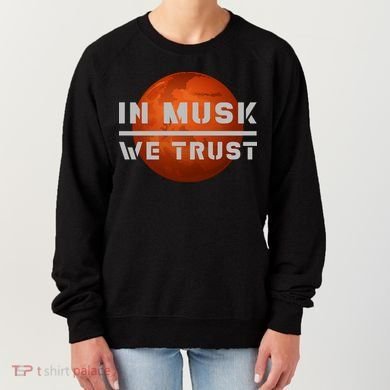 In Musk We Trust Mars Women's Sweatshirt