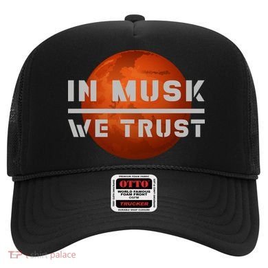 In Musk We Trust Mars Hat
