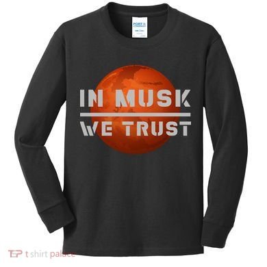 In Musk We Trust Mars Kids Long Sleeve Shirt