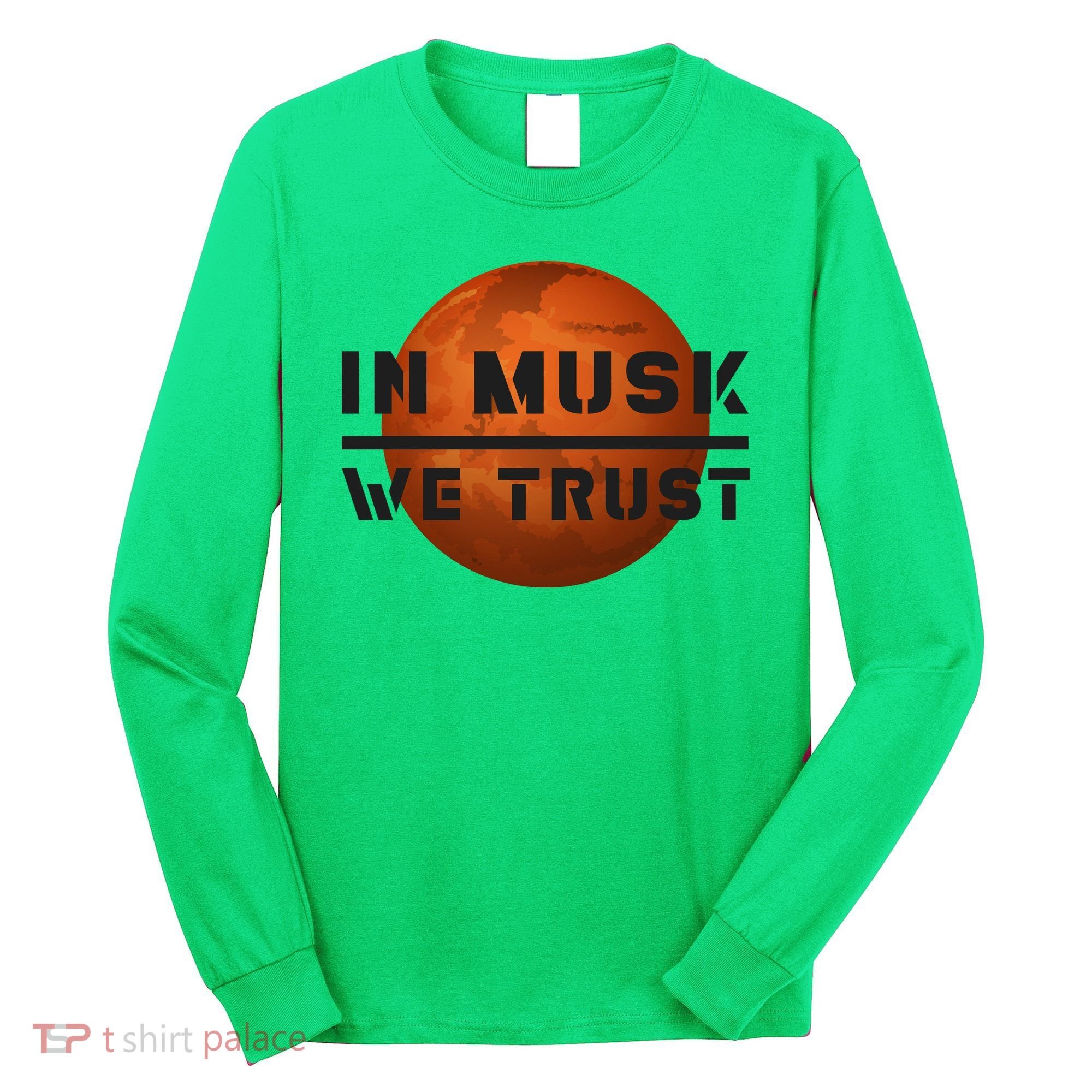 In Musk We Trust Mars Long Sleeve Shirt
