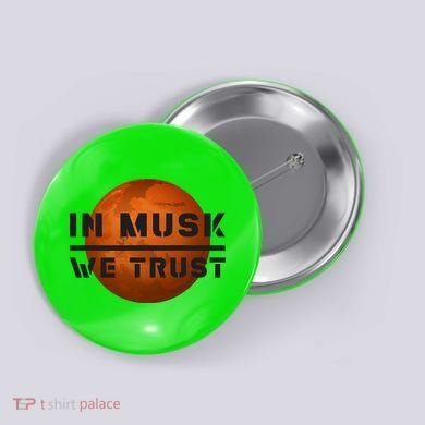 In Musk We Trust Mars Button