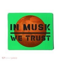 In Musk We Trust Mars Mousepad thumb 0