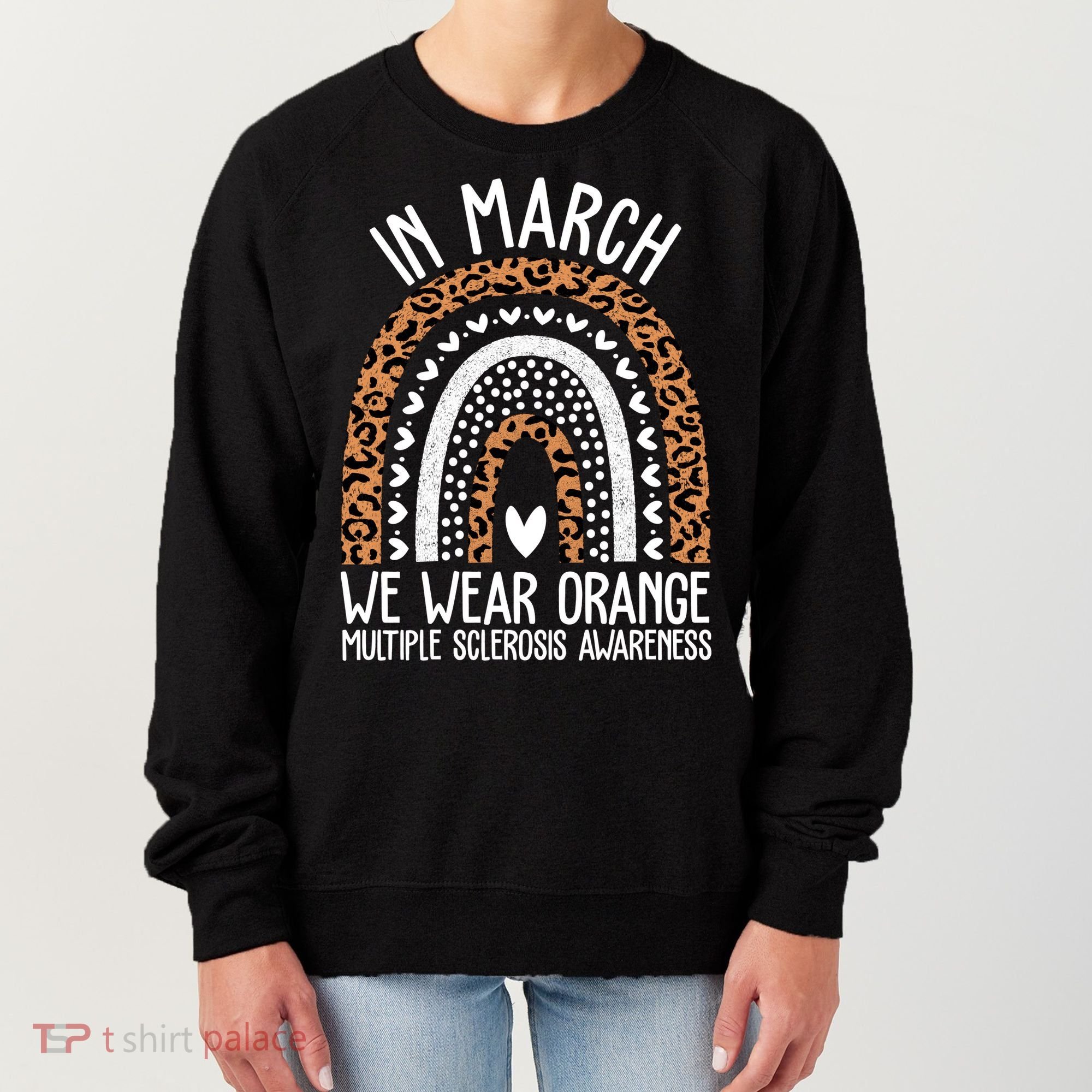 In March We Wear Orange Multiple Sclerosis Awareness Rainbow Women's Sweatshirt