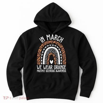 In March We Wear Orange Multiple Sclerosis Awareness Rainbow Hoodie
