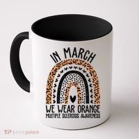 In March We Wear Orange Multiple Sclerosis Awareness Rainbow Coffee Mug thumb 0