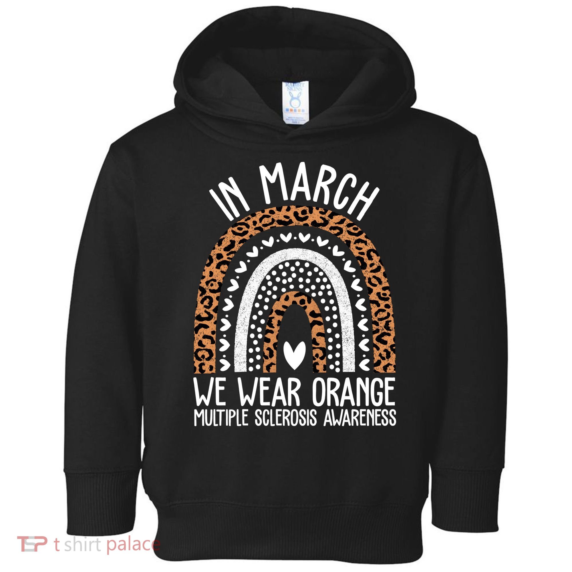 In March We Wear Orange Multiple Sclerosis Awareness Rainbow Toddler Hoodie