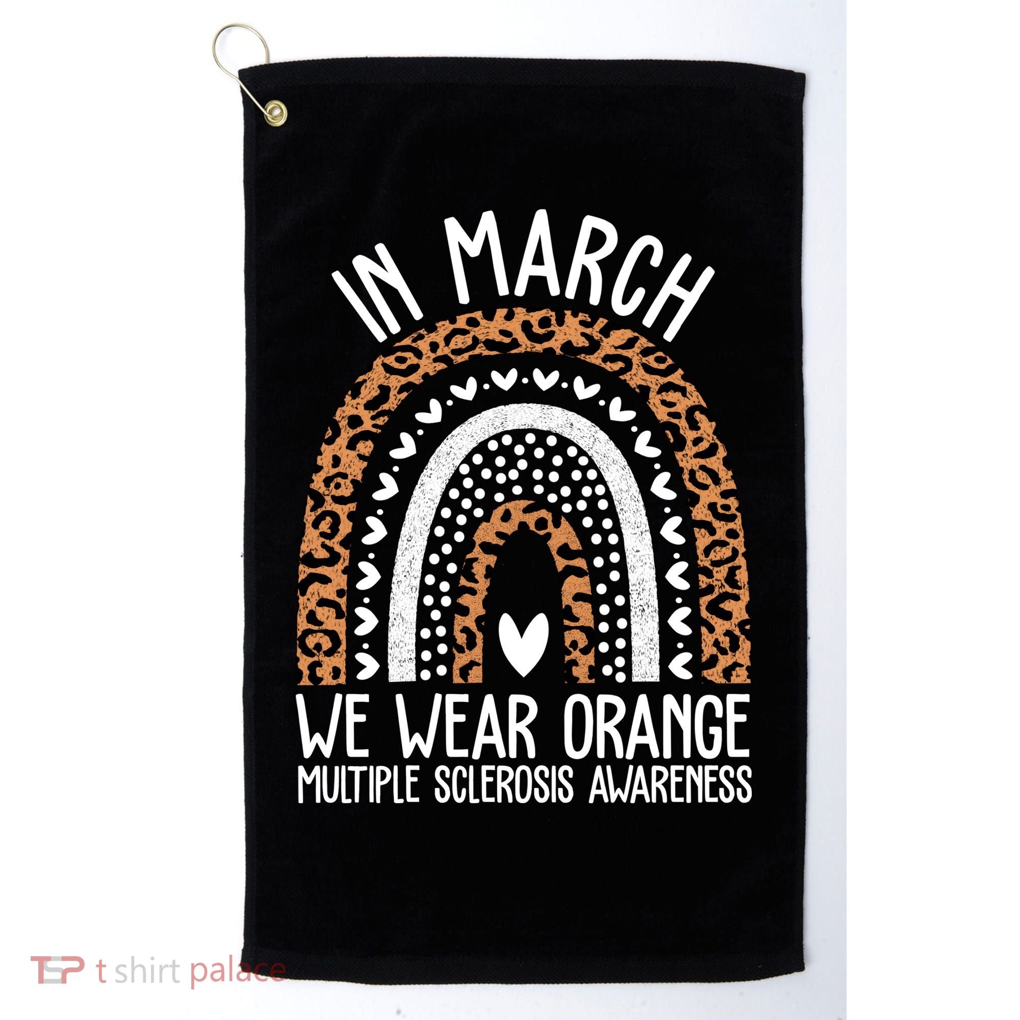 In March We Wear Orange Multiple Sclerosis Awareness Rainbow Golf Towel