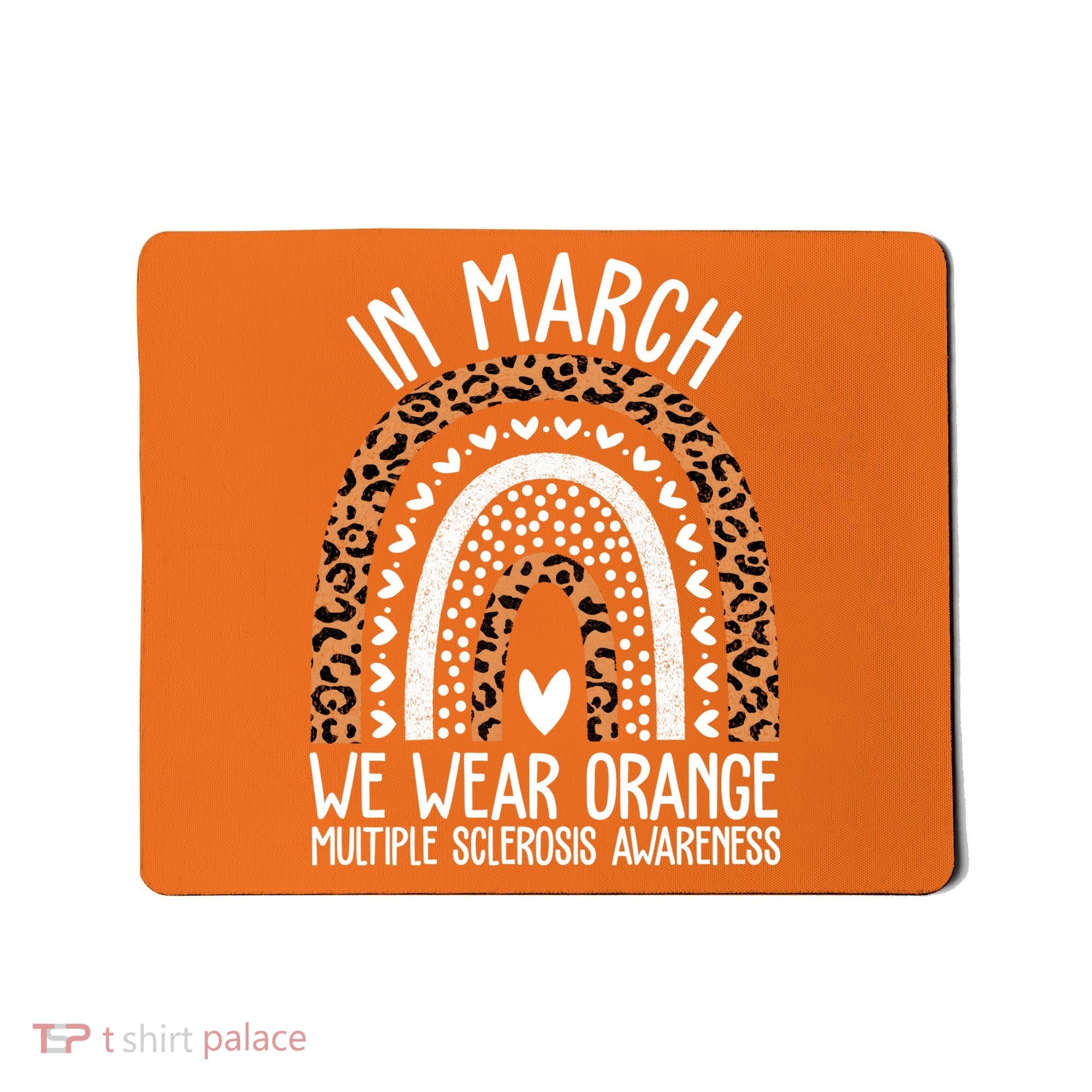In March We Wear Orange Multiple Sclerosis Awareness Rainbow Mousepad