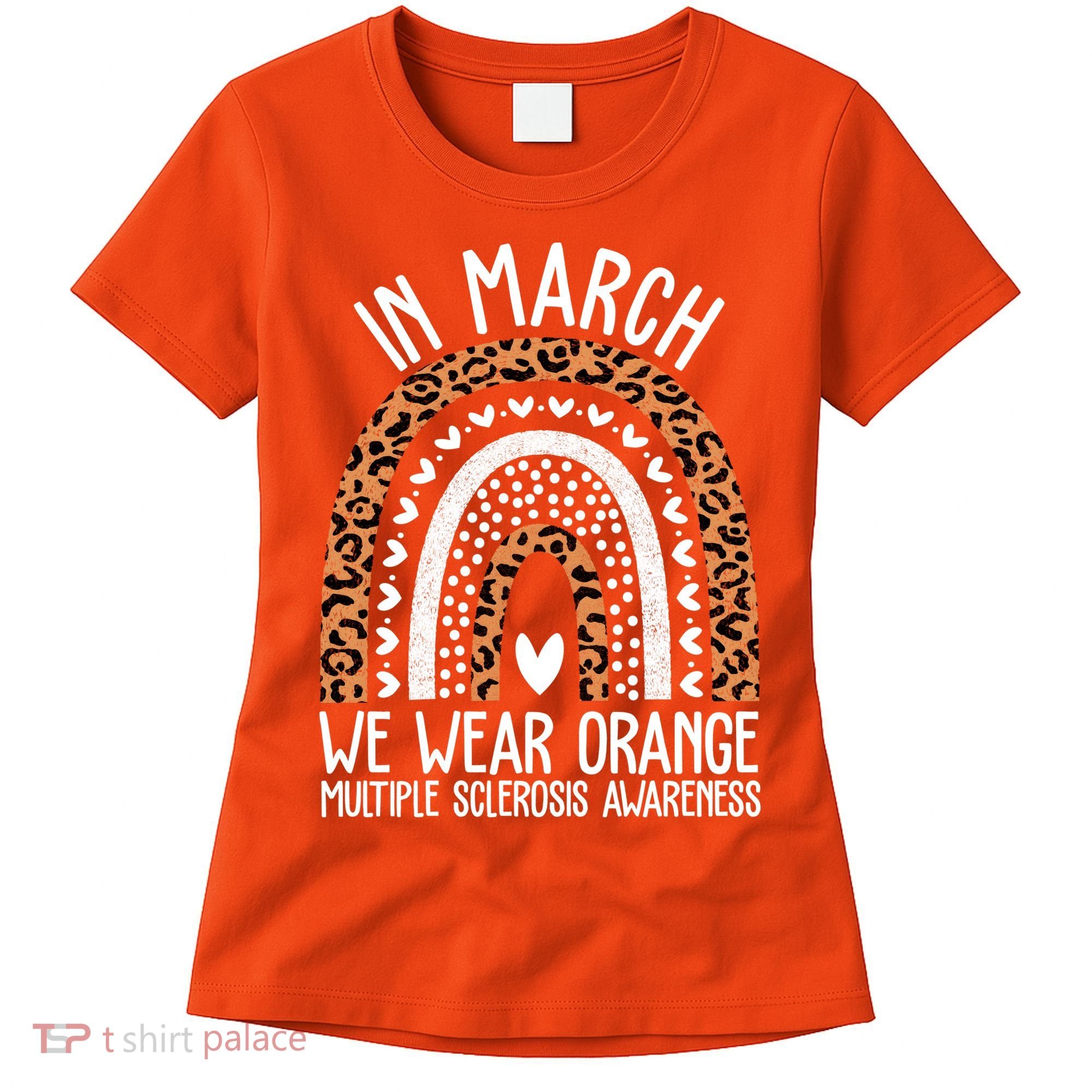 In March We Wear Orange Multiple Sclerosis Awareness Rainbow Women's T-Shirt