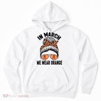 In March We Wear Orange MS Multiple Sclerosis Hoodie thumb 0
