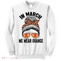 In March We Wear Orange MS Multiple Sclerosis Sweatshirt thumb 0