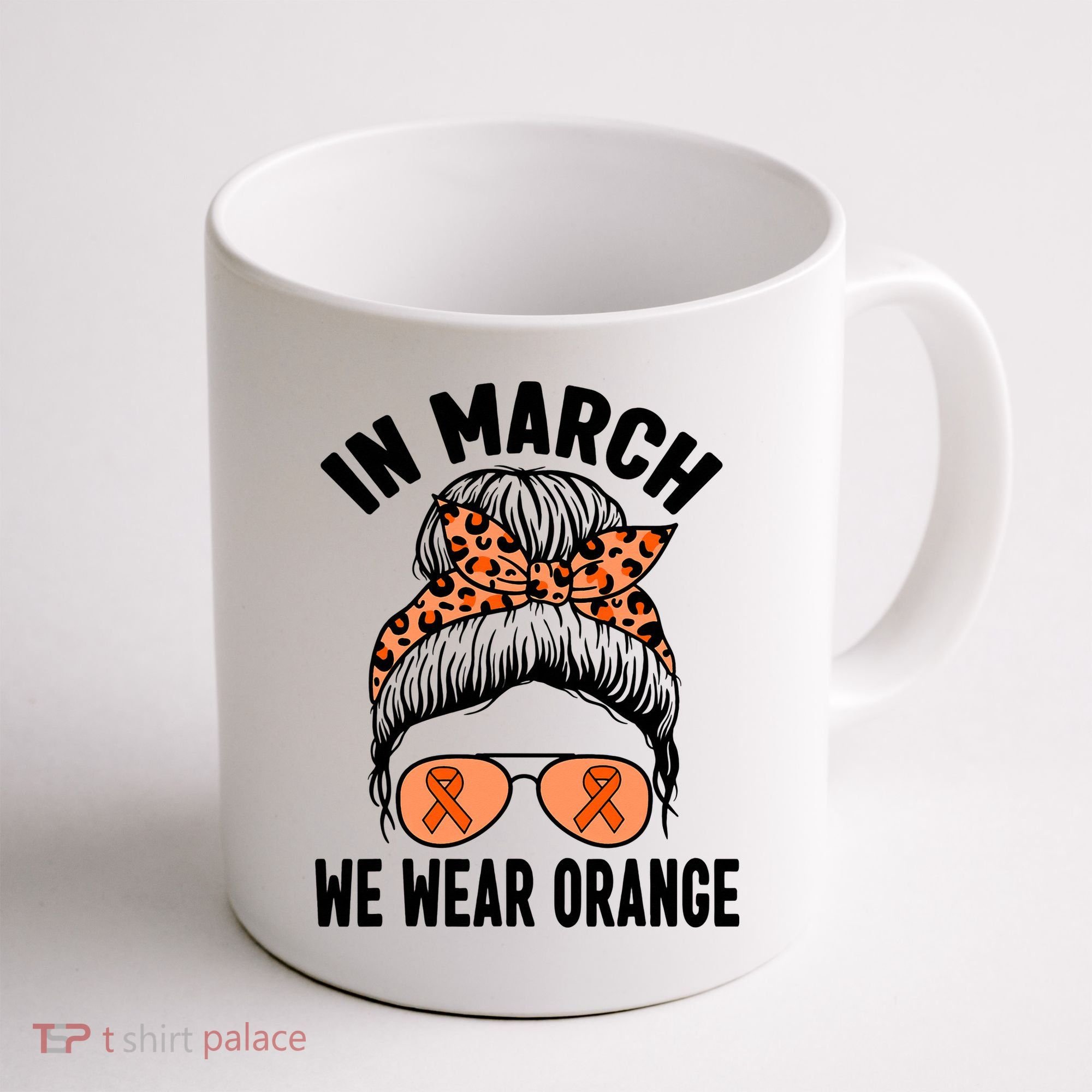In March We Wear Orange MS Multiple Sclerosis Coffee Mug