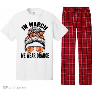 In March We Wear Orange MS Multiple Sclerosis Pajama Set