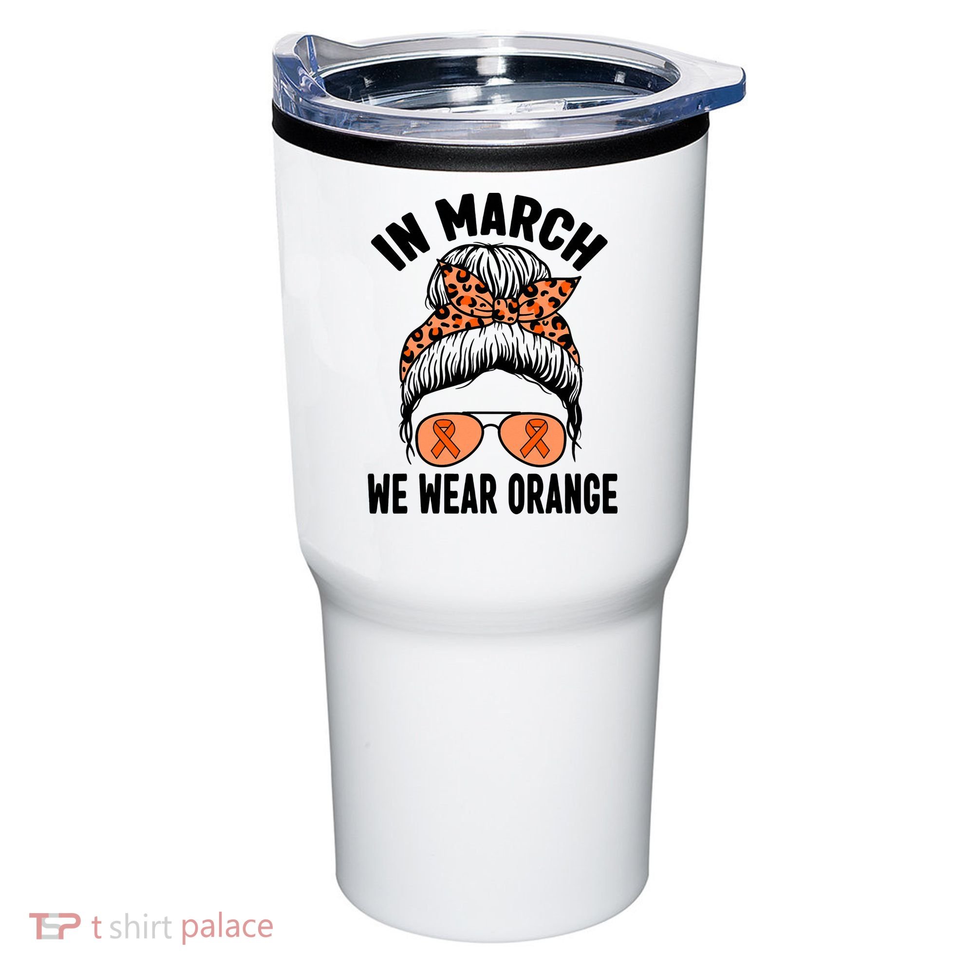 In March We Wear Orange MS Multiple Sclerosis Tumbler