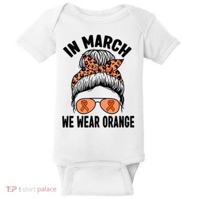 In March We Wear Orange MS Multiple Sclerosis Baby Bodysuit