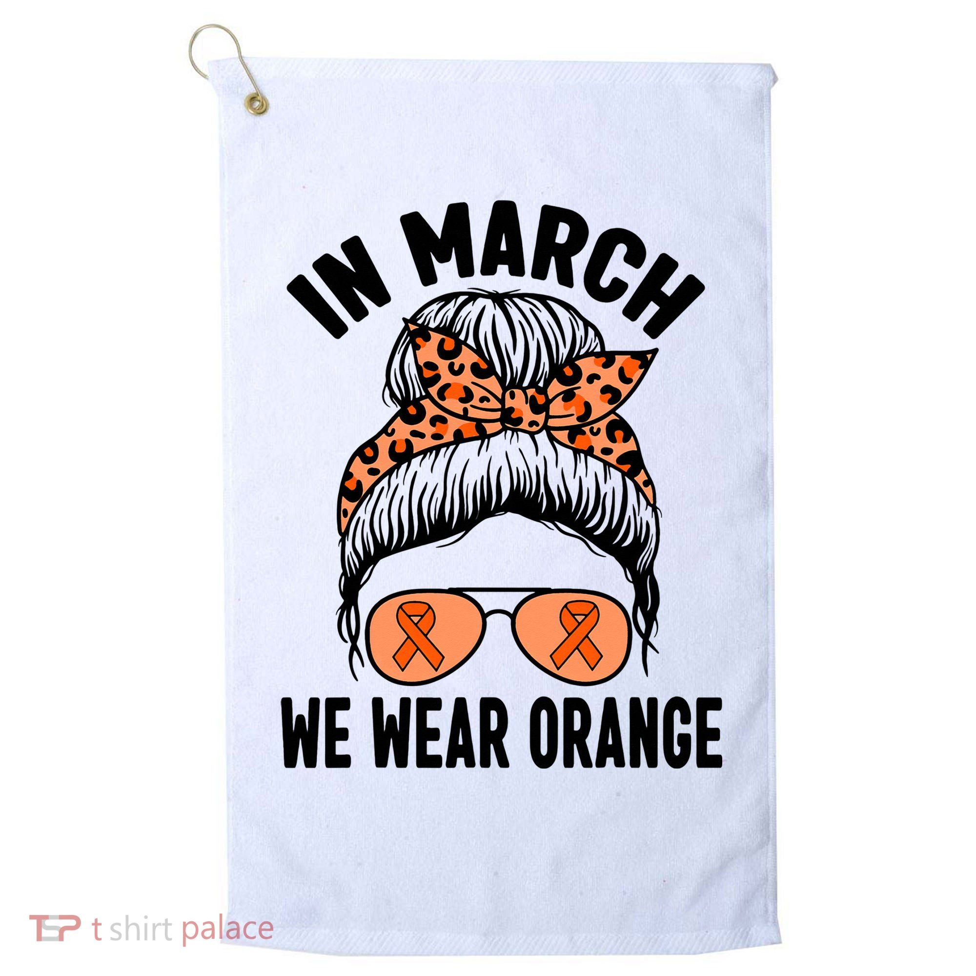 In March We Wear Orange MS Multiple Sclerosis Golf Towel