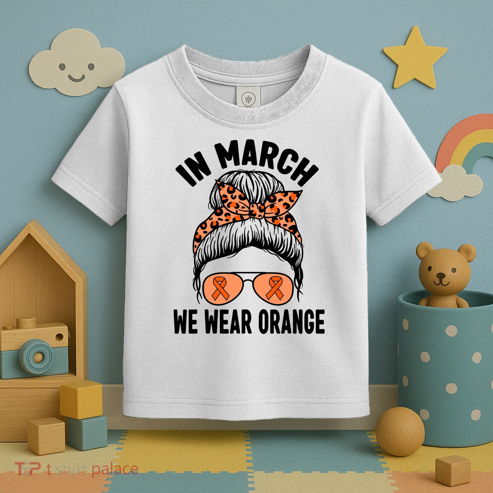 In March We Wear Orange MS Multiple Sclerosis Toddler T-Shirt