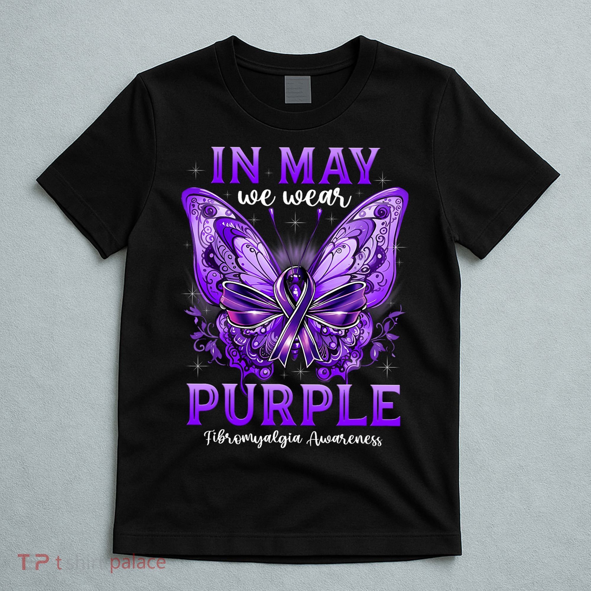 In May We Wear Purple Fibromyalgia Awareness Butterfly  T-Shirt