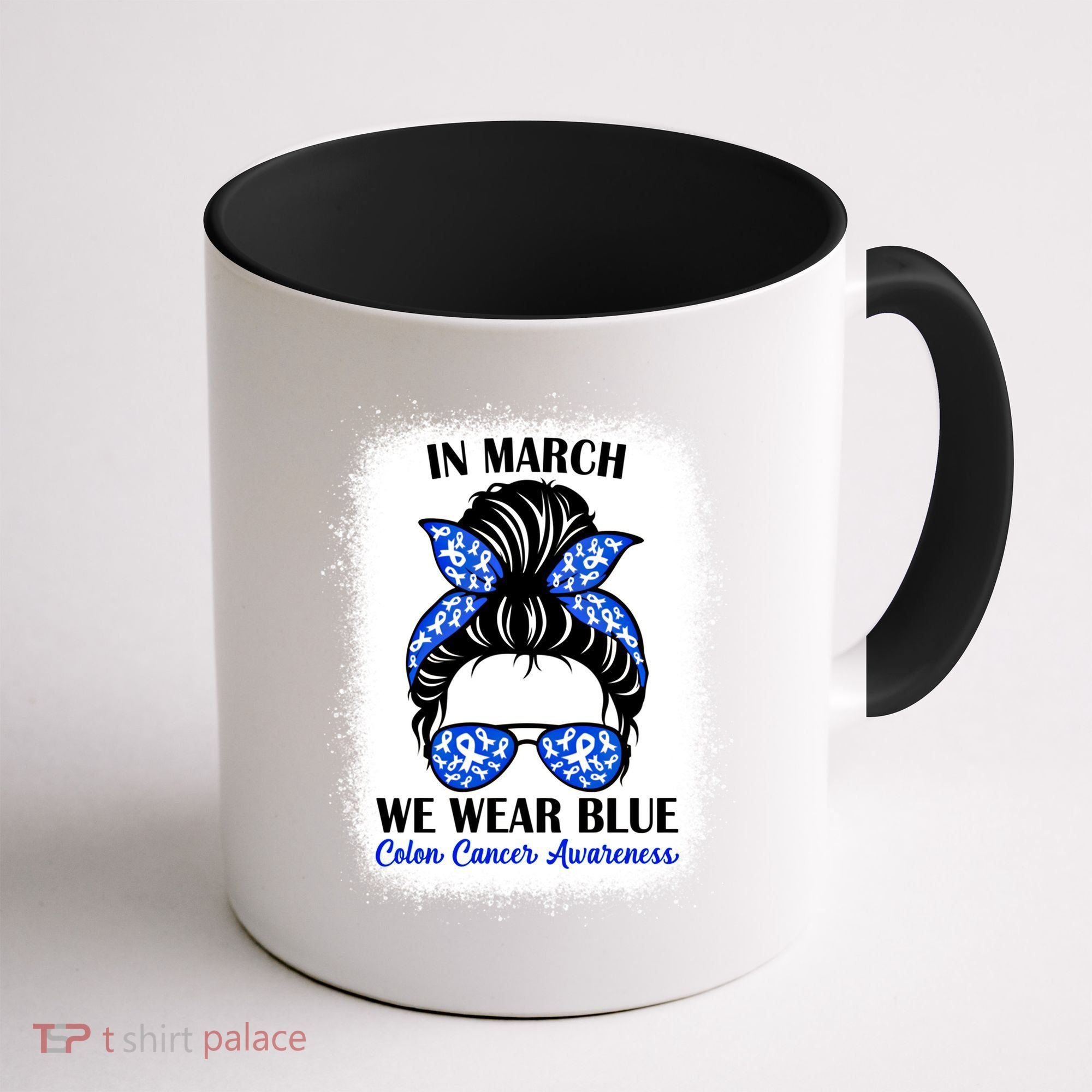 In March We Wear Blue For Colon Cancer Awareness Messy Bun Gift Coffee Mug