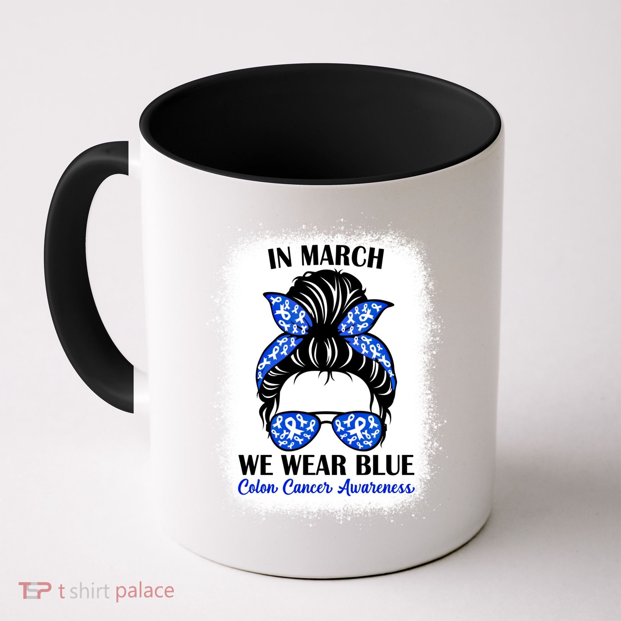In March We Wear Blue For Colon Cancer Awareness Messy Bun Gift Coffee Mug