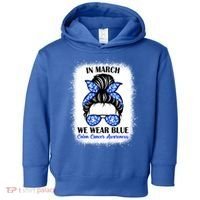 In March We Wear Blue For Colon Cancer Awareness Messy Bun Gift Toddler Hoodie thumb 0
